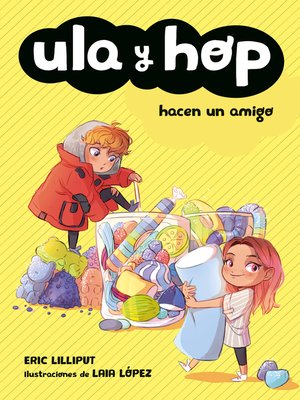 cover image of Ula y Hop--Ula y Hop hacen un amigo